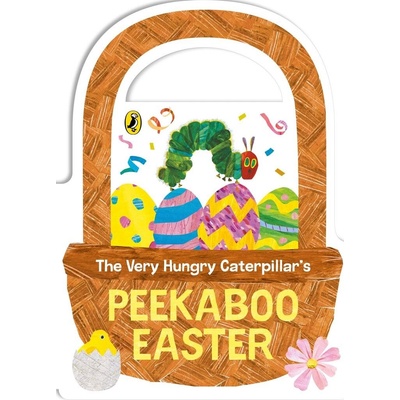 The Very Hungry Caterpillar's Peekaboo Easter - Eric Carle