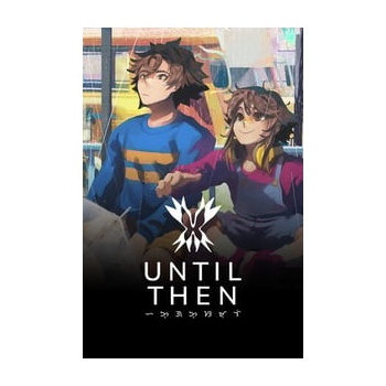 Until Then