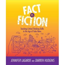 Fact vs. Fiction - Teaching Critical Thinking Skills in the Age of Fake News LaGarde JenniferPaperback