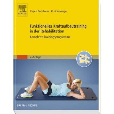 Funktionelles Kraftaufbautraining in der Rehabilitation