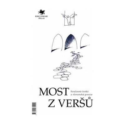 Kolektiv - Most z veršů - Současná česká a slovenská poezie