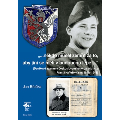 "...někdo musel zemřít za to, aby jiní se měli v budoucnu lépe..."
