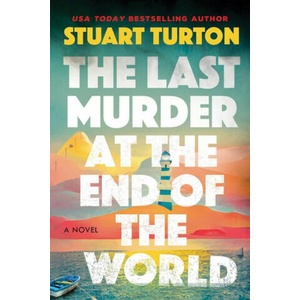 The Last Murder at the End of the World | TURTON STUART (ISBN: 9781728254654)