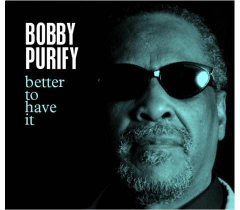 PURIFY BOBBY: BETTER TO HAVE CD