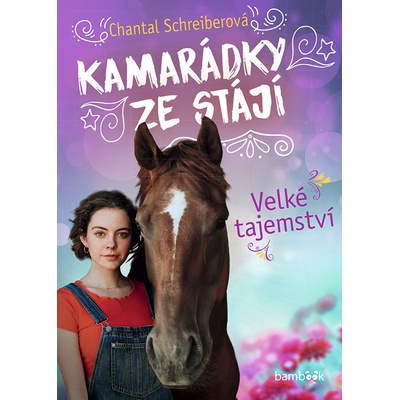 Kamarádky ze stájí 2 – Velké tajemství - Chantal Schreiberová