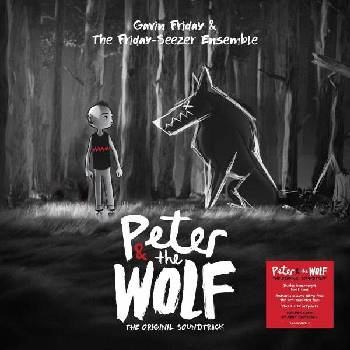 FRIDAY, GAVIN & THE FRIDAY-SEEZER ENSEMBLE - PETER AND THE WOLF - ORIGINAL SOUNDTRACK LP