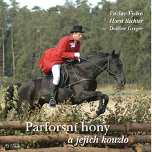 Parforsní hony a jejich kouzlo - Horst Richter, Václav Vydra