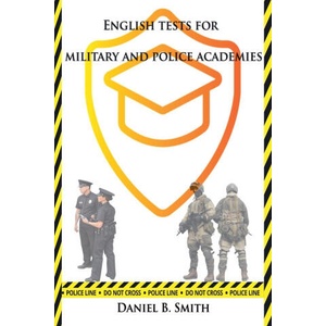 English Tests for Military and Police Academies | Daniel B. Smith (2024)