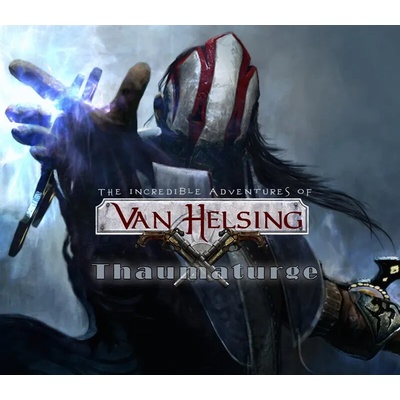 The Incredible Adventures of Van Helsing - Thaumaturge