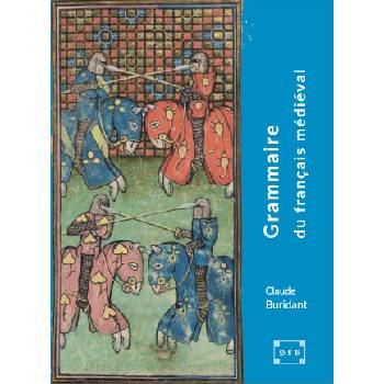 Grammaire du français médiéval XIIe-XIVe siècles | Buridant