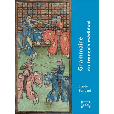 Grammaire du français médiéval XIIe-XIVe siècles | Buridant