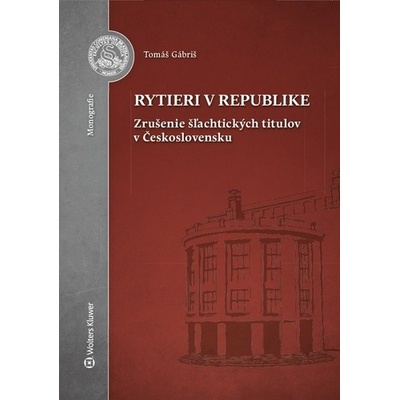 Rytieri v republike - Gábriš, Tomáš