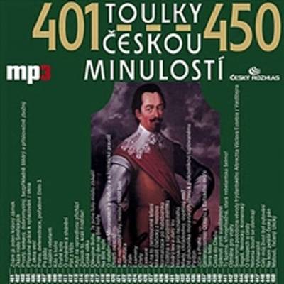 Toulky českou minulostí 401 - 450 - Iva Valešová; Josef Veselý; Igor Bareš - 2011