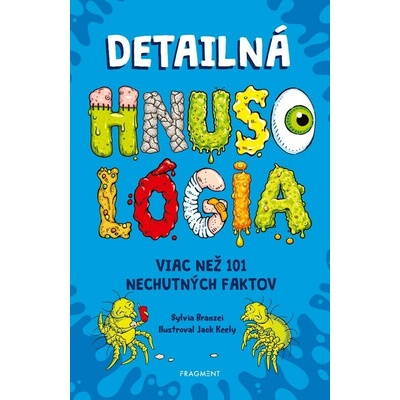 Fragment Detailná HNUSOLÓGIA: Viac než 101 nechutných faktov