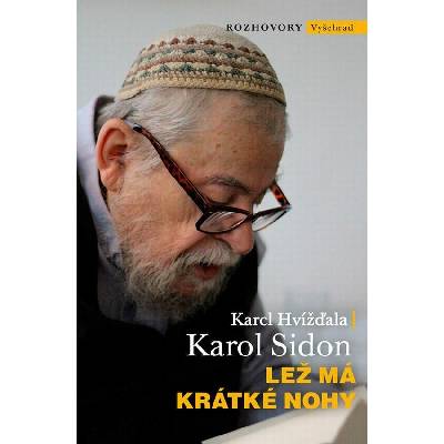 Lež má krátké nohy - Rozhovor Karla Hvížďaly s rabínem Karolem Sidonem - Karel Hvížďala