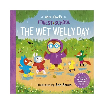 Mrs Owl's Forest School: The Wet Welly Day