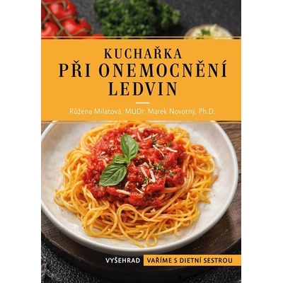 Kuchařka při onemocnění ledvin - Růžena Milatová