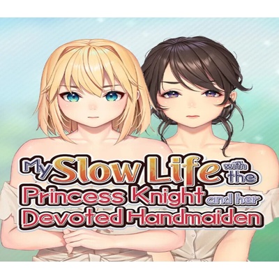 My Slow Life with the Princess Knight and Her Devoted Handmaiden