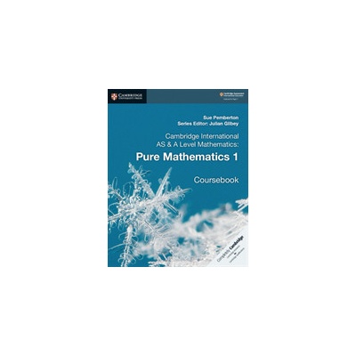 Cambridge International AS and A Level Mathematics: Pure Mathematics 1 Coursebook Pemberton SuePaperback