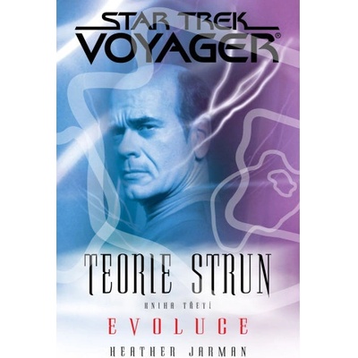 Teorie strun 3: Evoluce