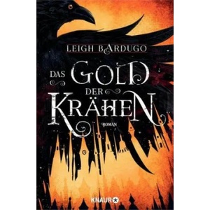 Das Gold der Krähen | Leigh Bardugo, Michelle Gyo (ISBN: 9783426654491)