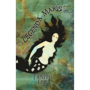 Legenda Maris | Tanith Lee (ISBN: 9781907737671)