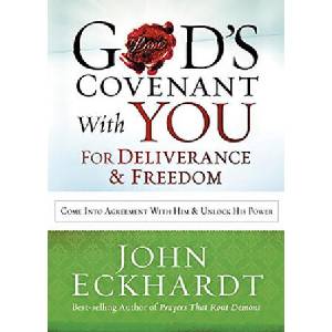 God's Covenant with You for Deliverance and Freedom | John Eckhardt (ISBN: 9781621365792)