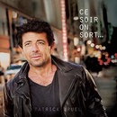 BRUEL, PATRICK - Ce soir on sort..., LP