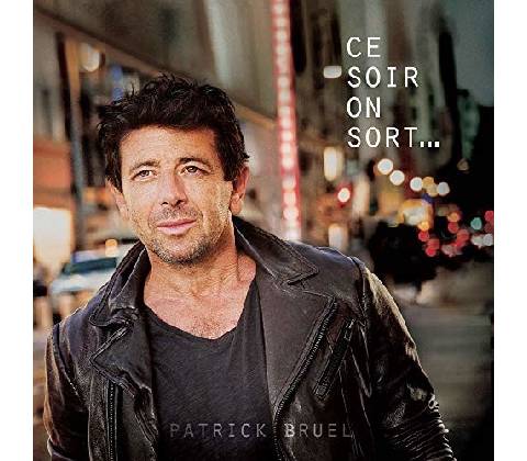 BRUEL, PATRICK - Ce soir on sort..., LP