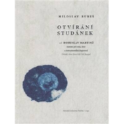 Otvírání studánek kniha+CD - Miloslav Bureš, Bohuslav Martinů