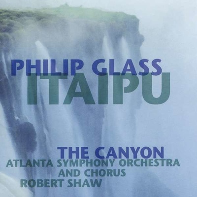 GLASS, PHILIP - ITAIPU - THE CANYON CD