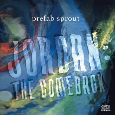 Prefab Sprout: Jordan: The Comeback LP