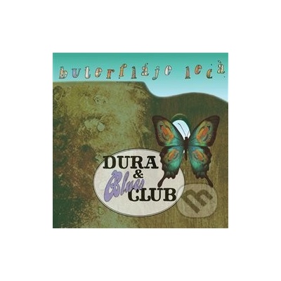 Dura & Blues Club: Buterfláje lecá - Dura & Blues Club