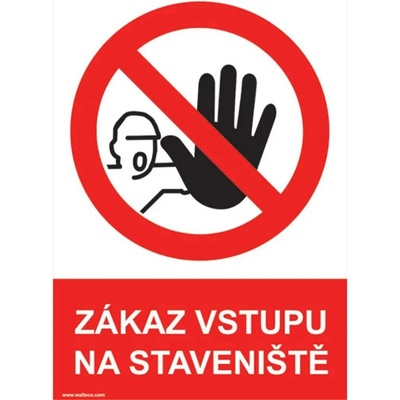 Walteco Zákaz vstupu na staveniště 210x297mm, formát A4, plastová tabulka Množství: 1 ks , 20035