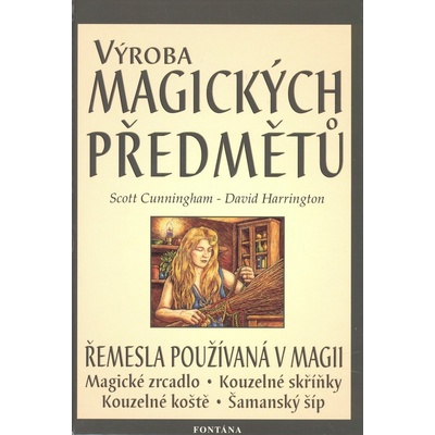 Cunningham Scott, Harrington David: VÝROBA MAGICKÝCH PŘEDMĚTŮ