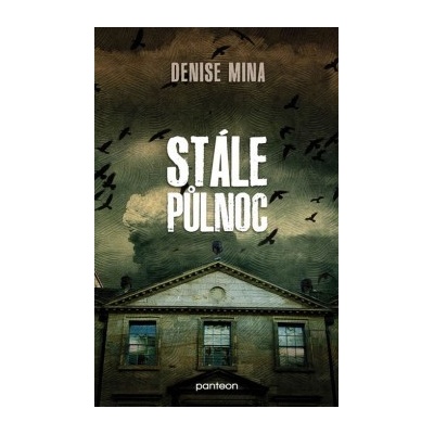 Stále půlnoc - Denise Mina CZ