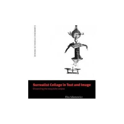 Surrealist Collage in Text and Image | Elza Adamowicz