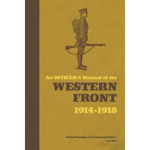Officer's Manual of the Western Front | Stephen Bull (2019)