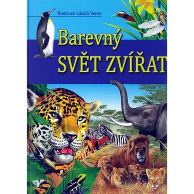 Barevný svět zvířat - László Veres