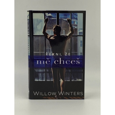 Řekni, že mě chceš - Willow Winters