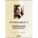 Knihy Životopis jogína 2 - Paramahansa Jógánanda - Swami Kriyananda