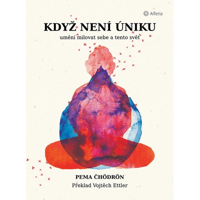 Když není úniku - Čhödrön Pema