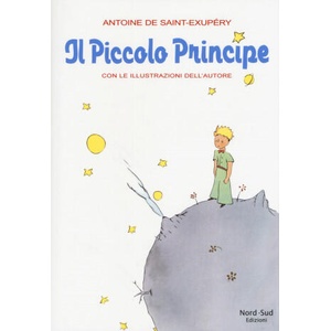 Il Piccolo Principe | Antoine de Saint-Exupéry, M. Birattari (ISBN: 9788865268001)