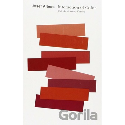 Interaction of Color - Josef Albers, Nicholas Fox Weber