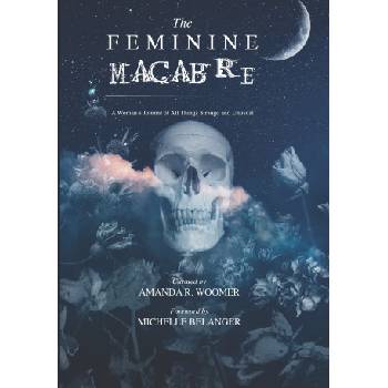 Feminine Macabre Volume II | Woomer Amanda R. Woomer