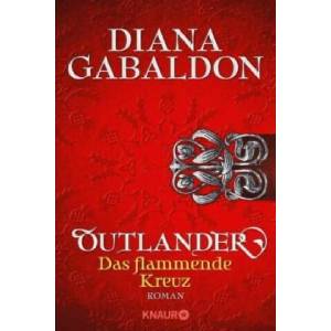 Outlander - Das flammende Kreuz | Diana Gabaldon, Barbara Schnell (ISBN: 9783426518229)