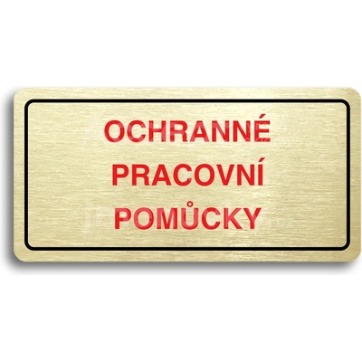 ACCEPT Piktogram OCHRANNÉ PRACOVNÍ POMŮCKY - zlatá tabulka - barevný tisk