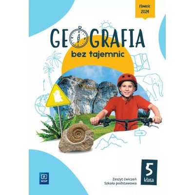 Geografia bez tajemnic. Szkoła podstawowa klasa 5. Zeszyt ćwiczeń