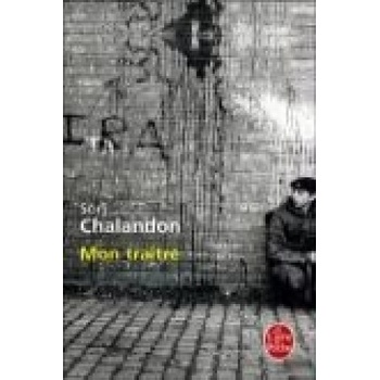 Mon traitre | Sorj Chalandon