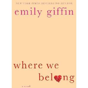 WHERE WE BELONG | Emily Giffin (ISBN: 9780312554187)